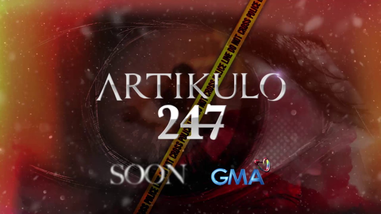 Artikulo 247 March 18, 2022 poster image on Teleserye.su