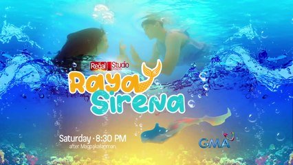 Regal Studio Presents: Raya Sirena September 18, 2021 poster image on Teleserye.su