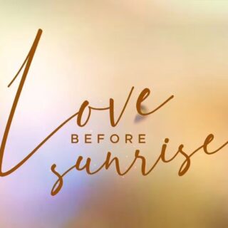 Love Before Sunrise October 23, 2023